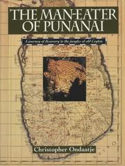 The man-eater of Punanai by Christopher Ondaatje