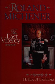 Cover of: Roland Michener: the last viceroy
