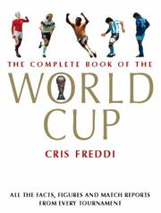 The complete book of the World Cup : all the facts, figures and match reports from every tournament