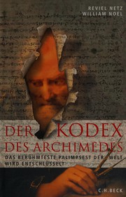 Der Kodex des Archimedes by Reviel Netz