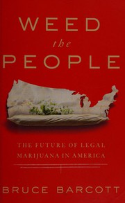 Weed the people by Bruce Barcott