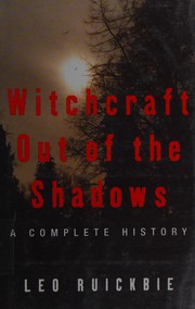 Cover of: WITCHCRAFT OUT OF THE SHADOWS: A COMPLETE HISTORY