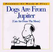 Cover of: Dogs Are from Jupiter (Cats Are from the Moon) by Charles M. Schulz