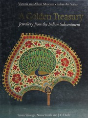 Cover of: A golden treasury: jewellery from the Indian subcontinent