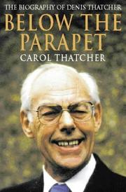 Below the parapet : the biography of Denis Thatcher