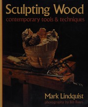 Sculpting wood by Lindquist, Mark