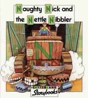 Naughty Nick and the nettle nibbler