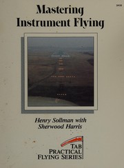 Cover of: Mastering instrument flying