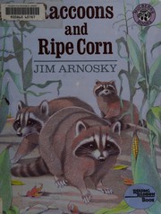 Cover of: Raccoons and ripe corn