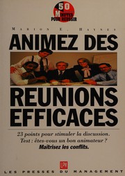 Cover of: Animez des réunions efficaces by Marion E. Haynes