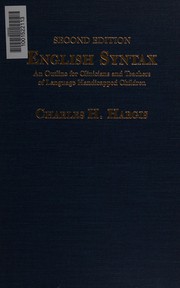 Cover of: English syntax: an outline for clinicians and teachers of language handicapped children