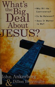 Cover of: What's the big deal about Jesus?