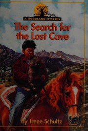 Cover of: The search for the lost cave: a Woodland mystery