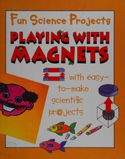 Cover of: Playing with magnets
