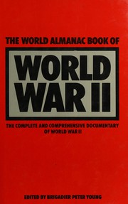 The World almanac of World War II by Brigadier P. Young