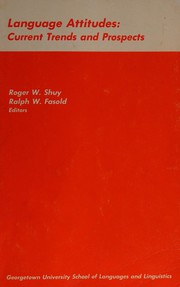 Language attitudes by Roger W. Shuy, Ralph W. Fasold