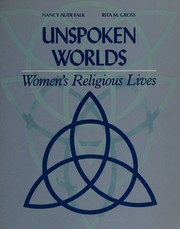 Cover of: Unspoken worlds: women's religious lives