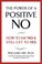 Cover of: The Power of A Positive No
