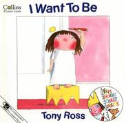 I Want to Be (A Little Princess Story) by Tony Ross