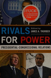 Cover of: Rivals for power: presidential-congressional relations