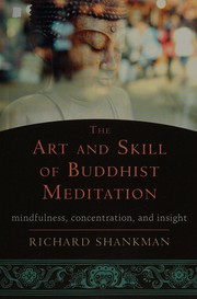 The art and skill of Buddhist meditation by Richard Shankman