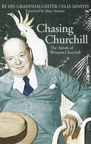 Cover of: Chasing Churchill: the travels with Winston Churchill by his granddaughter