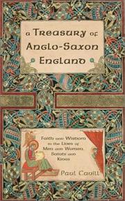 A treasury of Anglo-Saxon England : faith and wisdom in the lives of men and women, saints and kings