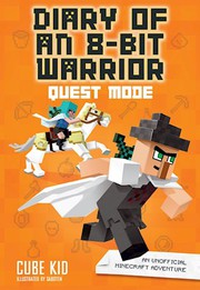 Diary of an 8-Bit Warrior by Cube Kid
