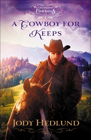 Cowboy for Keeps by Denise hunter
