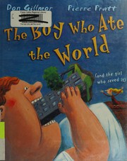 The boy who ate the world by Don Gillmor