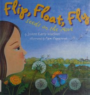Cover of: Flip, Float, Fly!: Seeds on the Move