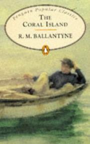 Cover of: Coral Island, the (Penguin Popular Classics) by Robert Michael Ballantyne