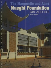 The Marguerite and Aimé Maeght Foundation by Yoyo Maeght