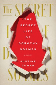 Secret Life of Dorothy Soames by Justine Cowan