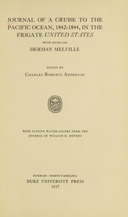 Cover of: Journal of a cruise to the Pacific Ocean, 1842-1844, in the frigate United States: with notes on Herman Melville