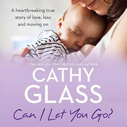 Can I Let You Go? by Cathy Glass