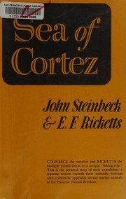 Cover of: Sea of Cortez; a leisurely journal of travel and research: with a  scientific appendix comprising materials for a source book on the marine animals of the Panamic faunal province.