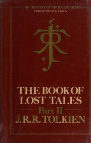 Cover of: The Book Of Lost Tales by Edited by Christopher Tolkien