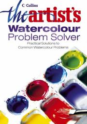 The artist's watercolour problem solver : practical solutions to common watercolour problems