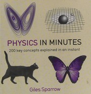 Cover of: Physics in Minutes: 200 Key Concepts Explained in an Instant