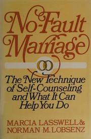 Cover of: No-fault marriage: the new technique of self-counseling and what it can help you do