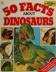 Cover of: 50 Facts About Dinosaurs (50 Facts)