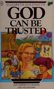 God can be trusted by Elizabeth Goldsmith