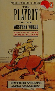Cover of: The playboy of the Western world and two other Irish plays