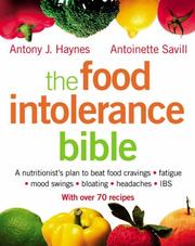 The food intolerance bible : a nutritionist's plan to beat food cravings, fatigue, mood swings, bloating, headaches, IBS