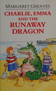 Cover of: Charlie, Emma and the Runaway Dragon (Read Aloud Books)