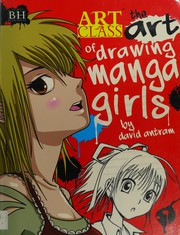Cover of: The art of drawing manga girls