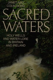 Cover of: Sacred waters: holy wells and water lore in Britain and Ireland