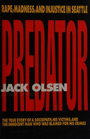 Cover of: Predator: rape, madness, and injustice in Seattle