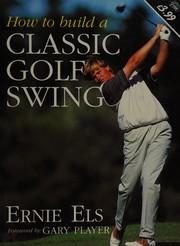 Cover of: How to build a classic golf swing